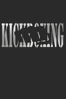 KICKBOXEN NOTIZBUCH: Kickboxen Notizbuch die Perfekte Geschenkidee für Kampfsportler oder Kickboxer. Das Taschenbuch hat 120 weiße Seiten mit ... skizzieren unterstützten. (German Edition)