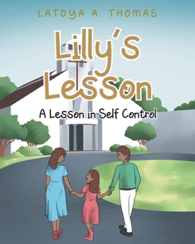 Lilly's Lesson: A Lesson in Self Control