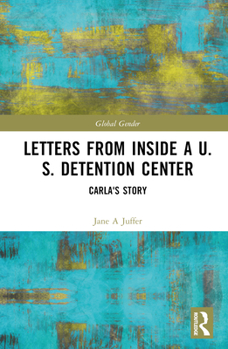 Hardcover Letters from Inside a U.S. Detention Center: Carla's Story Book
