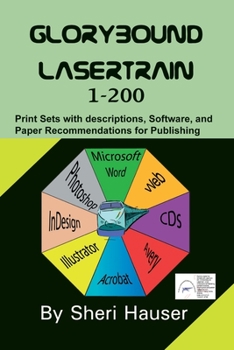 Paperback Glorybound Lasertrain 1-200: Understanding the codes, descriptions, papers & software for digital desktop publishing Book