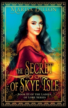 The Secret of Skye Isle (The Ladies of Lore) - Book #3 of the Ladies of Lore