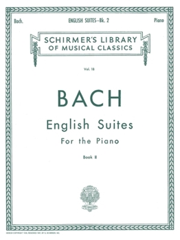 Paperback English Suites - Book 2: Schirmer Library of Classics Volume 18 Piano Solo Book