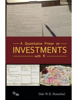 Hardcover A Quantitative Primer on Investments with R Book