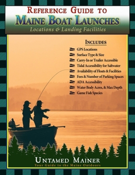 Paperback Reference Guide to Maine Boat Launches: Locations & Landing Facilities Book