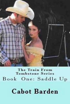 Paperback The Train From Tombstone Saddle Up: Saddle Up Book