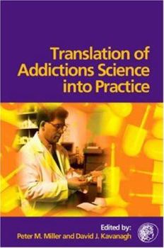 Hardcover Translation of Addictions Science Into Practice Book