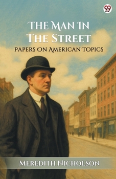 Paperback The Man In The Street Papers On American Topics Book