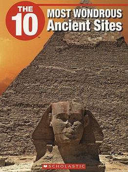 Paperback The 10 Most Wondrous Ancient Sites Book