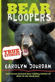 Paperback Bear Bloopers: True Stories from the Great Smoky Mountains National Park Book