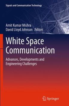 Paperback White Space Communication: Advances, Developments and Engineering Challenges Book