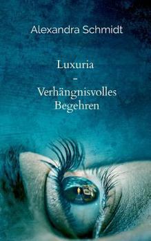 Luxuria (German Edition) - Book #4 of the Die Betonys