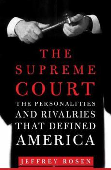 Hardcover The Supreme Court: The Personalities and Rivalries That Defined America Book