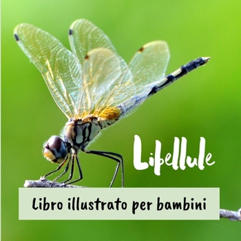 Paperback Libellule: Libro illustrato per bambini [Italian] Book