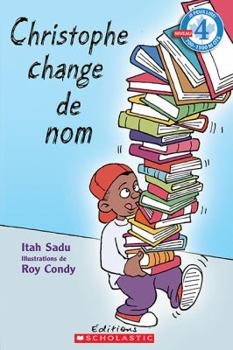 Paperback Je Peux Lire! Niveau 4: Christophe Change de Nom [French] Book