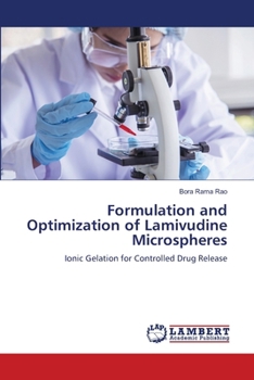 Formulation and Optimization of Lamivudine Microspheres