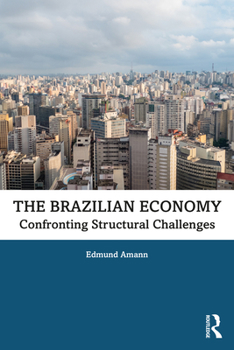 Paperback The Brazilian Economy: Confronting Structural Challenges Book