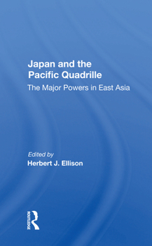 Paperback Japan and the Pacific Quadrille: The Major Powers in East Asia Book