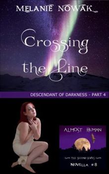 Paperback Crossing the Line: (Descendant of Darkness -Part 4) Book
