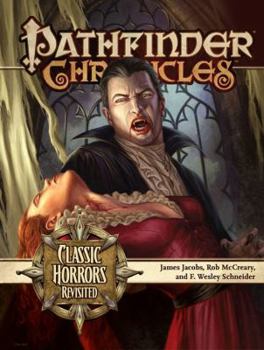 Pathfinder Chronicles: Classic Horrors Revisited - Book  of the Pathfinder Campaign Setting