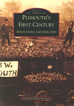 Paperback Plymouth's First Century: Innovators and Industry Book