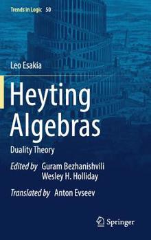 Hardcover Heyting Algebras: Duality Theory Book