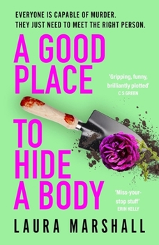 A Good Place to Hide a Body: Bad Sisters Meets the Good Life: A Fresh and Funny Thriller from the Sunday Times Bestseller