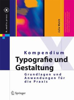 Hardcover Kompendium Typografie Und Gestaltung: Grundlagen Und Anwendungen Fur Die Praxis (2013) [German] Book