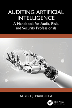 Paperback Auditing Artificial Intelligence: A Handbook for Audit, Risk, and Security Professionals Book