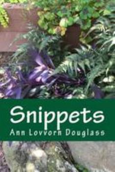Paperback Snippets: Little Bits of Life Captured and Shared Book