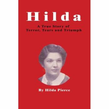 Paperback Hilda: A True Story of Terror, Tears and Triumph Book