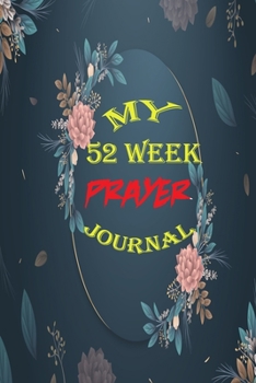 Prayer Journal for Women : Valentine's Day Edition,: 52 Week Scripture, Devotional & Guided Prayer Journal,scripture, Guide To Prayer, Writing Praise!! (Guided Prayer Journal (book2))