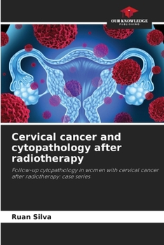 Cervical cancer and cytopathology after radiotherapy
