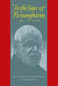 Hardcover In the Face of Presumptions: Essays, Speeches, & Incidental Writings Book