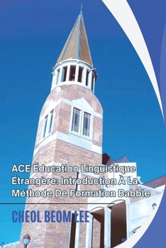 Paperback ACE Éducation Linguistique Étrangère: Introduction À La Méthode De Formation Babble [French] Book