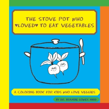 Paperback The Stove Pot Who Loved to Eat Vegetables Book