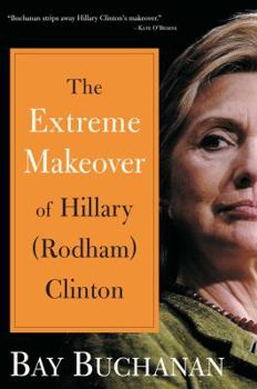 Hardcover Extreme Makeover of Hillary (Rodham) Clinton Book