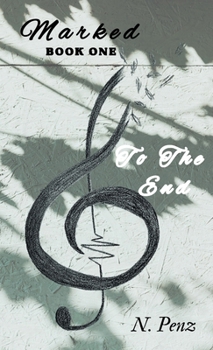 Hardcover To The End: Marked Series: Book One Book
