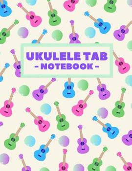 Paperback Ukulele Tab Notebook: Blank Ukulele Tablature Book For Ukulele Players With Chord Diagrams Book