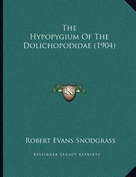 Paperback The Hypopygium Of The Dolichopodidae (1904) Book