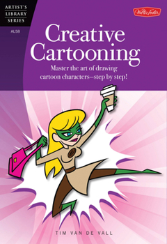 Paperback Creative Cartooning: Master the Art of Drawing Cartoon Characters-Step by Step! Book