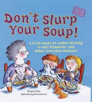 Hardcover Don't Slurp Your Soup! Book