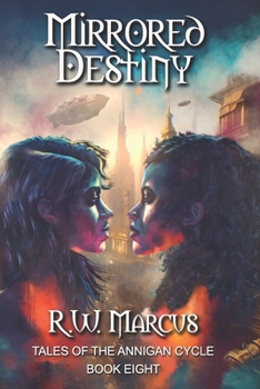 Mirrored Destiny (Tales of the Annigan Cycle)
