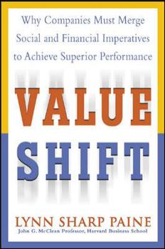 Paperback Value Shift: Why Companies Must Merge Social and Financial Imperatives to Achieve Superior Performance Book