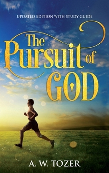 Hardcover The Pursuit of God: Updated Edition with Study Guide Book