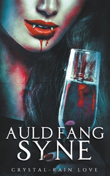 Auld Fang Syne - Book #7 of the Twice Bitten