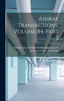 Hardcover Ashrae Transactions, Volume 84, part 2 Book