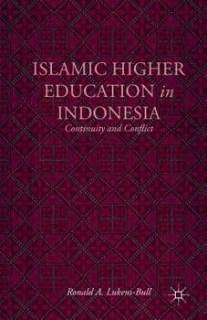 Paperback Islamic Higher Education in Indonesia: Continuity and Conflict Book