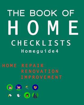 Paperback The Book of HOME CHECKLISTS: The complete Checklists guide to Home Book