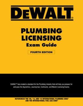 Paperback Dewalt Plumbing Licensing Exam Guide: Based on the 2015 Ipc Book