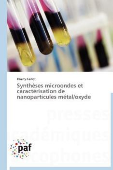 Paperback Synthèses Microondes Et Caractérisation de Nanoparticules Métal/Oxyde [French] Book